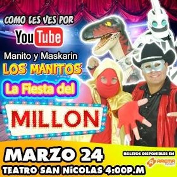 LA FIESTA DEL MILLON MANITO Y MASKARIN - AREMA Ticket