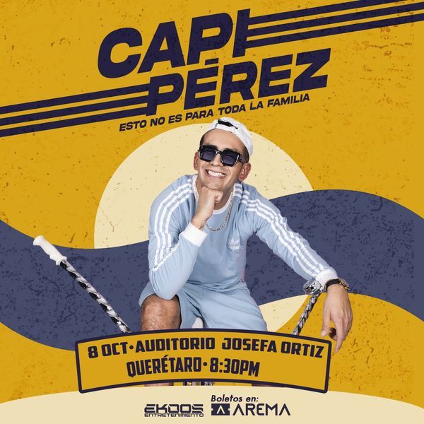Esto No Es Para Toda La Familia Con CAPI Perez En Queretaro AREMA Ticket
