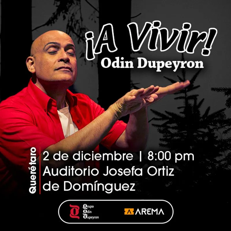 ¡A Vivir! de Odin Dupeyron en Queretaro