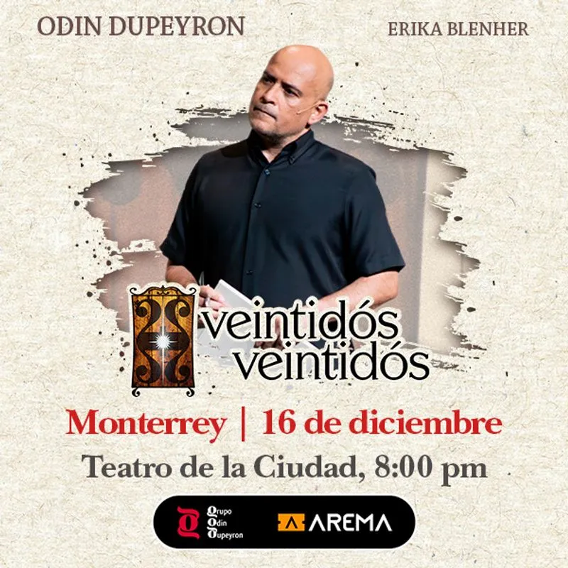 Veintidós Veintidós de Odin Dupeyron en Monterrey