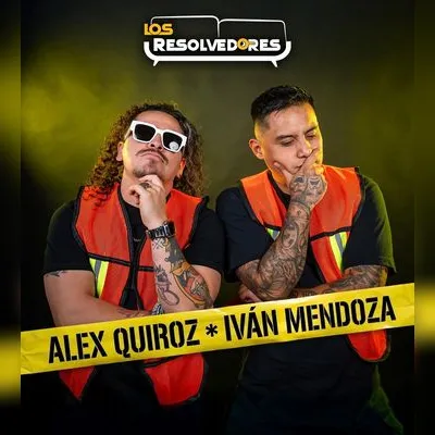 Flyer de Los Resolvedores (Iván Mendoza y Alex Quiroz) en Monterrey