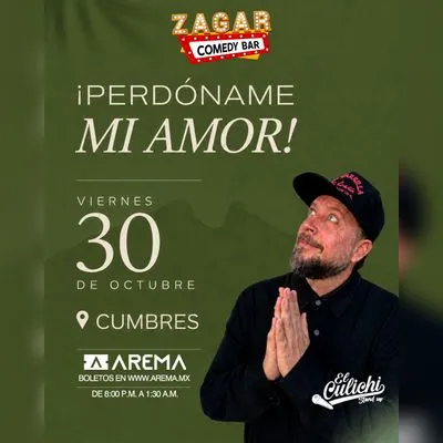 Flyer de ¡Perdoname mi amor! en Zagar Comedy Bar Cumbres