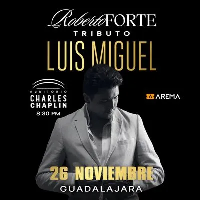 Flyer de Tributo a Luis Miguel / Roberto Forte en Guadalajara